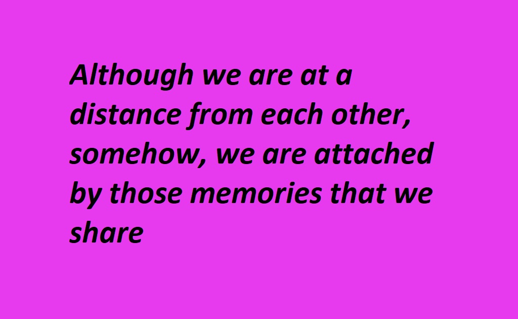 Memories Quotes That Are Going To Last Forever - Bestinfohub