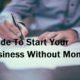 Guide to start your business without money