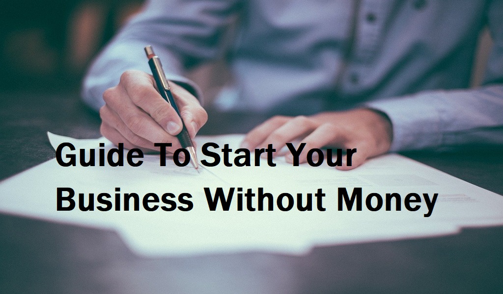 Guide to start your business without money