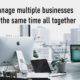 Manage multiple businesses