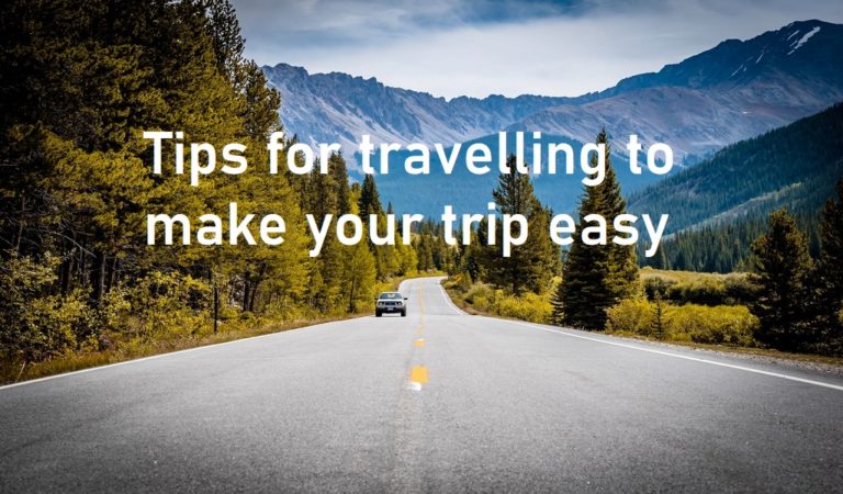 Tips For Travelling To Make Your Trip Easy - BestInfoHub